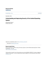 Understanding and Improving Security of the Android Operating System