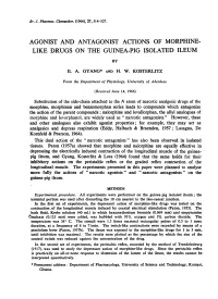 Agonist and Antagonist Actions of Morphine- Like Drugs on the Guinea-Pig Isolated Ileum by E