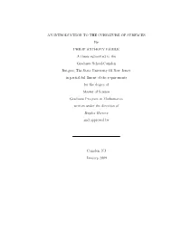 AN INTRODUCTION to the CURVATURE of SURFACES by PHILIP ANTHONY BARILE a Thesis Submitted to the Graduate School-Camden Rutgers