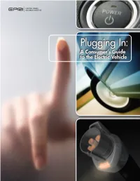 Plugging In: a Consumer's Guide to the Electric Vehicle