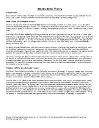Steady State Theory Introduction a Few Different Theories About the Origin of the Universe Exist Today