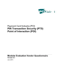 PCI) PIN Transaction Security (PTS) Point of Interaction (POI