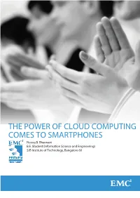 THE POWER of CLOUD COMPUTING COMES to SMARTPHONES Neeraj B