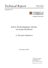 Active Electromagnetic Attacks on Secure Hardware
