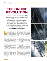 THE ONLINE REVOLUTION E-Commerce Has Taken Off in an Unexpectedly Big Way in India, Especially in the Travel and Tourism Segment
