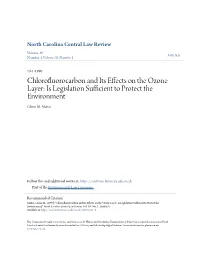 Chlorofluorocarbon and Its Effects on the Ozone Layer: Is Legislation Sufficient to Protect the Environment Glenn M