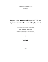 Design of a Class of Antennas Utilizing MEMS, EBG and Septum Polarizers Including Near-Field Coupling Analysis