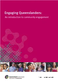 Engaging Queenslanders: an Introduction to Community Engagement © State of Queensland (Department of Communities) 2005