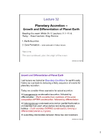 Lecture 32 Planetary Accretion –