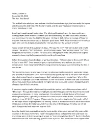 Year A, Advent III December 11, 2016 the Rev. Fred Devall “Go and Tell John What You Hear and See: the Blind Receive Their