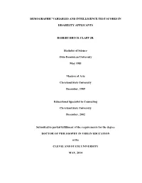DEMOGRAPHIC VARIABLES and INTELLIGENCE TEST SCORES in DISABILITY APPLICANTS ROBERT BRUCE CLAPP JR. Bachelor of Science Ohio
