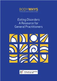 Eating Disorders a Resource for General Practitioners Eating Disorders a Resource for General Practitioners