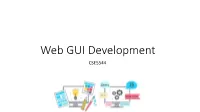 Web GUI Development CSE5544 We Will Focus on the Client-Side