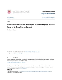Benefaction in Galatians: an Analysis of Paul's Language of God's Favor in Its Greco-Roman Context