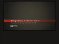 Making and Using Non-Standard Textures