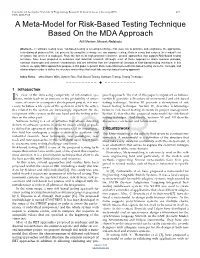 A Meta-Model for Risk-Based Testing Technique Based on the MDA Approach Atifi Meriem, Marzak Abdelaziz