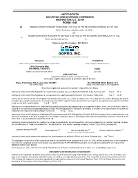 GOPRO, INC. (Exact Name of Registrant As Specified in Its Charter) Delaware 77-0629474 (State Or Other Jurisdiction of Incorporation Or Organization) (I.R.S