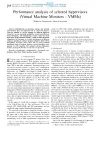Performance Analysis of Selected Hypervisors (Virtual Machine Monitors - Vmms) Waldemar Graniszewski, Adam Arciszewski