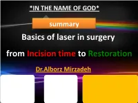 Basics of Laser in Surgery from Incision Time to Restoration