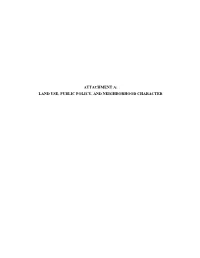 Attachment A: Land Use, Public Policy, and Neighborhood Character
