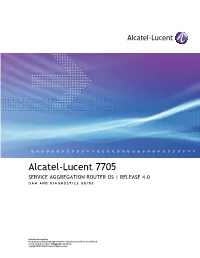 Alcatel-Lucent 7705 SERVICE AGGREGATION ROUTER OS | RELEASE 4.0 OAM and DIAGNOSTICS GUIDE