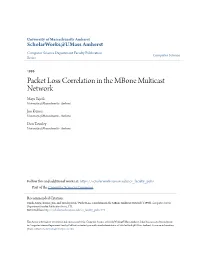 Packet Loss Correlation in the Mbone Multicast Network Maya Yajnik University of Massachusetts - Amherst