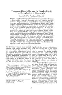 Topographic History of the Maui Nui Complex, Hawai'i, and Its Implications for Biogeography1