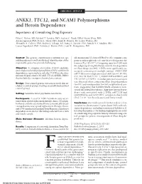 ANKK1, TTC12, and NCAM1 Polymorphisms and Heroin Dependence Importance of Considering Drug Exposure