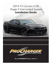 2014-15 Camaro Z-28 Stage II Intercooled System Installation Guide © 2016 Accessible Technologies, Inc