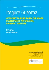 Itegure Gusoma GET READY to READ, EARLY CHILDHOOD DEVELOPMENT PROGRAMME, RWANDA - BASELINE