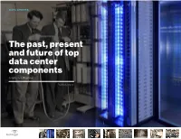 The Past, Present and Future of Top Data Center Components Stephen J