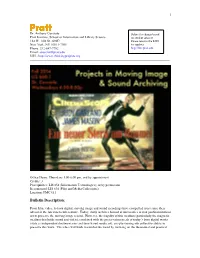 Projects in Moving Image and Sound Archiving Course Is to Provide Students with the Theoretical, Practical and Hands-On Experience in Digital Archive Creation