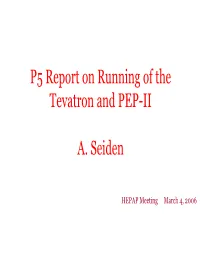 P5 Report on Running of the Tevatron and PEP-II and Future Plans