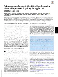 Pathway-Guided Analysis Identifies Myc-Dependent Alternative Pre-Mrna Splicing in Aggressive Prostate Cancers