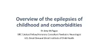 Overview of the Epilepsies of Childhood and Comorbidities