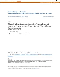 China's Administrative Hierarchy: the Alb Ance of Power and Winners and Losers Within China's Levels of Government John A