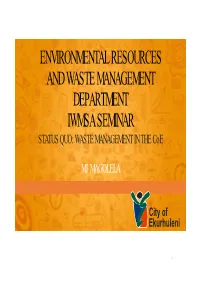 ENVIRONMENTAL RESOURCES and WASTE MANAGEMENT DEPARTMENT IWMSA SEMINAR STATUS QUO: WASTE MANAGEMENT in the Coe