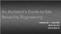 An Architect's Guide to Site Reliability Engineering Nathaniel T