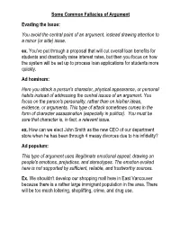 Some Common Fallacies of Argument Evading the Issue: You Avoid the Central Point of an Argument, Instead Drawing Attention to a Minor (Or Side) Issue