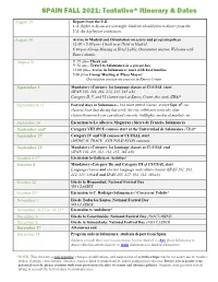 Tentative* Itinerary & Dates
