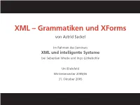 XML – Grammatiken Und Xforms Von Astrid Sackel