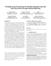 Provably Good Scheduling for Parallel Programs That Use Data Structures Through Implicit Batching