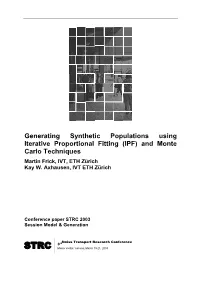 Generating Synthetic Populations Using Iterative Proportional Fitting (IPF) and Monte Carlo Techniques Martin Frick, IVT, ETH Zürich Kay W
