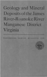 Geology and Mineral Deposits of the James River-Roanoke River Manganese District Virginia