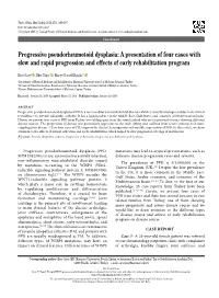 Progressive Pseudorheumotoid Dysplasia: a Presentation of Four Cases with Slow and Rapid Progression and Effects of Early Rehabilitation Program