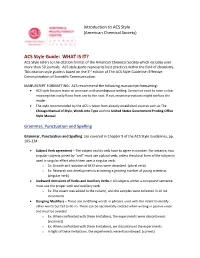 ACS Style Guide: WHAT IS IT? ACS Style Refers to the Citation Format of the American Chemical Society Which Includes Over More Than 50 Journals