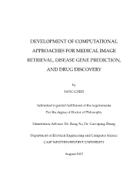 Development of Computational Approaches for Medical Image Retrieval, Disease Gene Prediction, and Drug Discovery