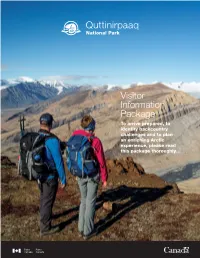 Visitor Information Package to Arrive Prepared, to Identify Backcountry Challenges and to Plan an Enriching Arctic Experience, Please Read This Package Thoroughly