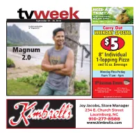 Magnum P.I.” Carry out Weekdaymanager’S Spespecialcial $ 2 Medium 2-Topping Magnum Pizzas5 2.0 8” Individual $1-Topping99 Pizza 5And 16Each Oz