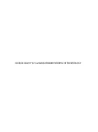 The Influence of Jacques Ellul, Martin Heidegger and Simone Weil on George Grant's Changing Understanding of Technology